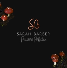 Image for Sarah Barber Patisserie Perfection