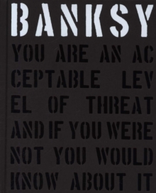 Image for Banksy  : you are an acceptable level of threat and if you were not you would know about it