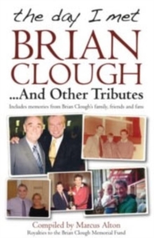 Image for The Day I Met Brian Clough...and Other Tributes