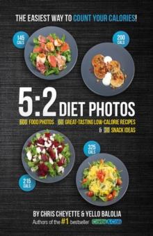 5:2 Diet Photos: 600 Food Photos, 60 Low-Calorie Recipes & 30 Snack Ideas