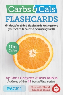 Carbs & Cals Flashcards PACK 1: 64 double-sided flashcards to improve your carb & calorie counting skills