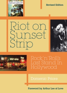 Image for Riot on Sunset Strip  : rock 'n' roll's last stand in Hollywood