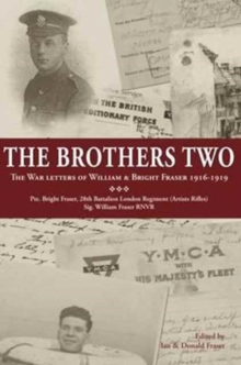 The Brothers Two: The War Letters of William & Bright Fraser 1916 – 1919