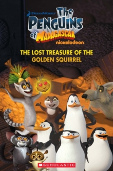 Image for The Penguins of Madagascar The Lost Treasure of the G olden Squirrel