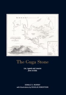Image for The guga stone  : lies, legends and lunacies from St Kilda