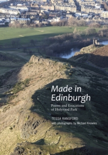 Image for Made in Edinburgh  : poems and evocations of Holyrood Park
