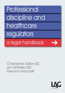 Image for Professional discipline and healthcare regulators  : a legal handbook
