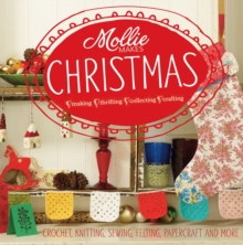 Image for Mollie makes Christmas  : making, thrifting, collecting, crafting