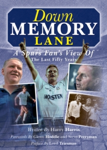 Image for Down memory lane: a Spurs fan's view of the last fifty years