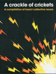 Image for Crackle of Crickets: A Compilation of Insect Collective Nouns
