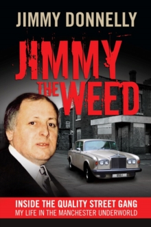 Image for Jimmy the Weed  : inside the Quality Street Gang