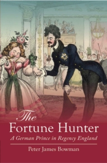 Image for The Fortune Hunter: A German Prince in Regency England