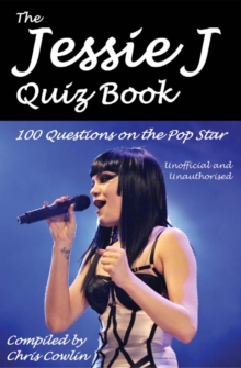 Image for The Jessie J Quiz Book: 100 Questions on the Pop Star