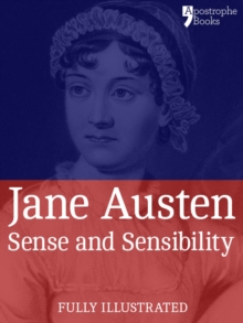 Image for Sense and Sensibility: a Classic by Jane Austen: The Beautifully Reproduced First Illustrated Edition
