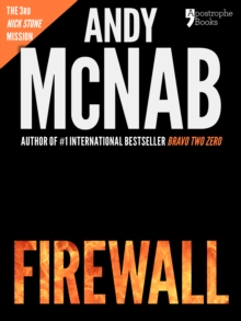 Image for Firewall (Nick Stone Book 3): Andy McNab's best-selling series of Nick Stone thrillers - now available in the US, with bonus material