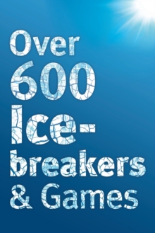 Image for Over 600 Icebreakers & Games
