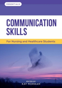 Image for Communication Skills: For Nursing and Healthcare Students