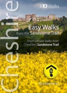 Easy Walks from the Sandstone Trail: Short Circular Walks from Cheshire’s Sandstone Trail