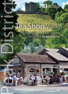 Image for Tea shop walks  : walks to the finest tea shops and cafâes in the peak district