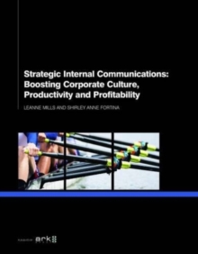 Image for Strategic Internal Communications: Boosting Corporate Culture, Productivity and Profitability