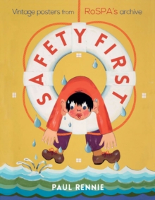 Image for Safety first  : vintage posters from RoSPA's archives