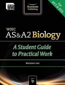 Image for WJEC AS & A2 Biology: A Student Guide to Practical Work
