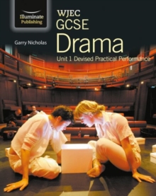 Image for WJEC GCSE Drama : Unit 1 Devised Practical Performance