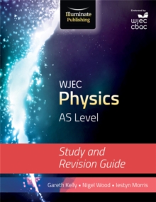 Image for WJEC Physics for AS Level: Study and Revision Guide