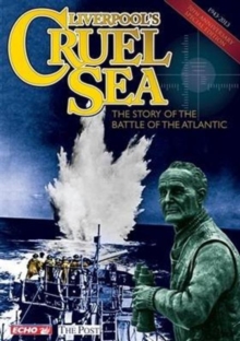 Image for Liverpool's Cruel Sea : The Story of the Battle of the Atlantic