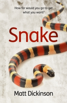 Image for Snake : How far would you go to get what you want?