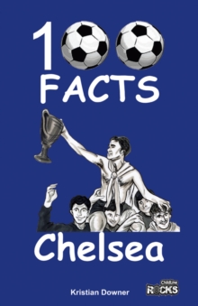Image for Chelsea - 100 Facts