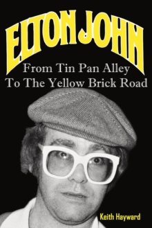 Image for Elton John: From Tin Pan Alley to the Yellow Brick Road