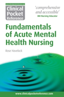 jacket image of title: Clinical Pocket Reference Fundamentals of Acute Mental Health Nursing - Havelock, Rose