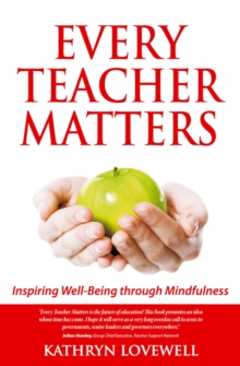 Image for Every Teacher Matters : Inspiring Well-Being through Mindfulness