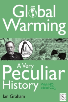 Image for Global warming: a very peculiar history : with no added CO2