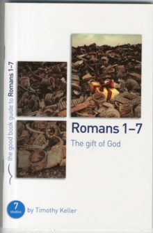 Image for Romans 1-7: The gift of God