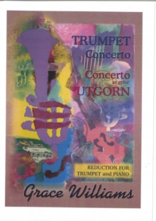 Image for Trumpet Concerto/Concerto ar Gyfer Utgorn - Reduction for Trumpet and Piano