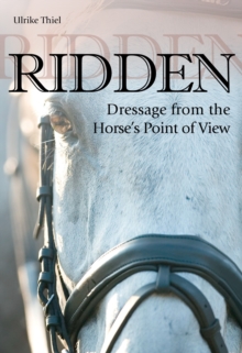 Image for Ridden  : dressage from the horse's point of view