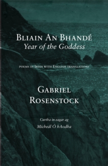 Image for Bliain An Bhande - Year of the Goddess: Poems in Irish with English translations