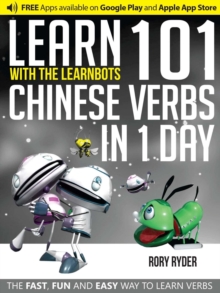 Learn 101 Chinese Verbs in 1 Day: With LearnBots