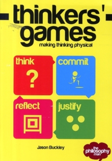Image for Thinkers' games  : making thinking physical