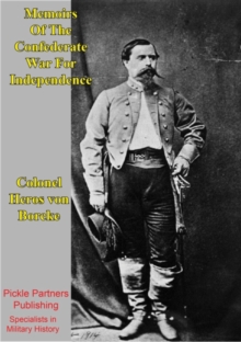 Image for Memoirs Of The Confederate War For Independence [Illustrated Edition]