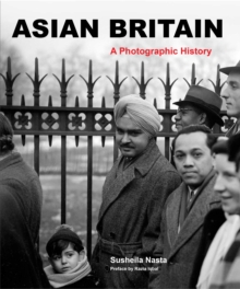 Image for Asian Britain  : a photographic history