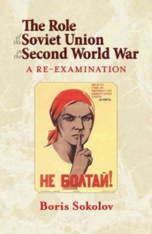 The Role of the Soviet Union in the Second World War: A Re-Examination