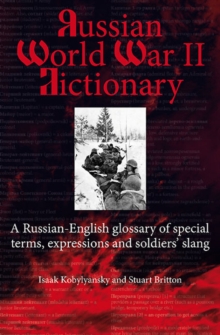 Image for Russian World War II dictionary: a Russian-English glossary of special terms, expressions and soldiers' slang