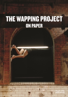 Wapping Project: On Paper