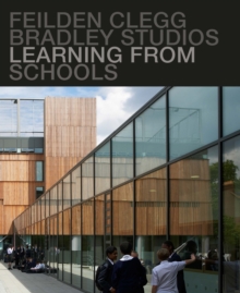 Learning from Schools: Feilden Clegg Bradley Studios