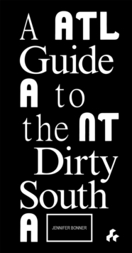 Guide to the Dirty South Atlanta