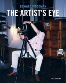 Edward Woodman: The Artist’s Eye