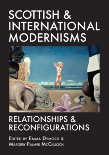 Image for Scottish and international modernisms: relationships and reconfigurations